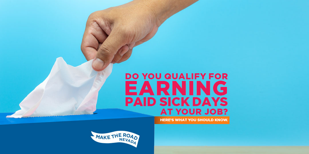 Nevada workers may now qualify for having earned paid sick days. Know your employment rights.